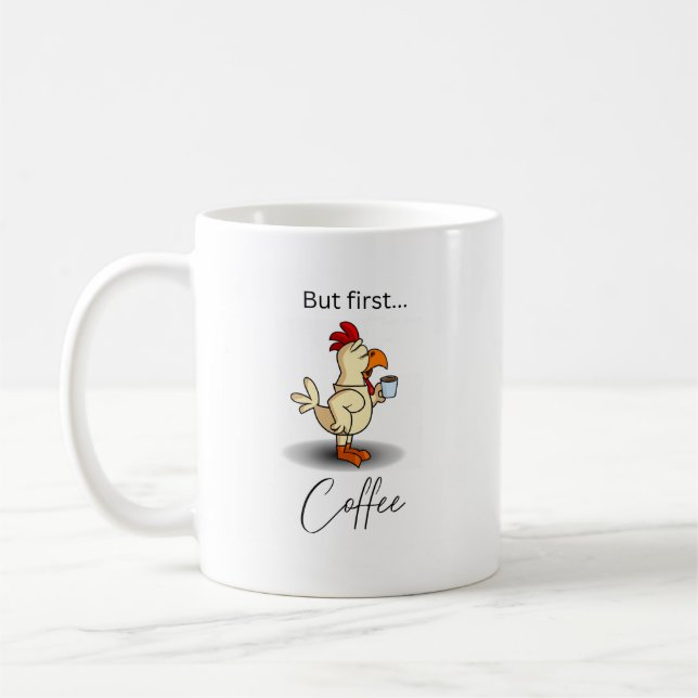 Tasse à café drôle mais d'abord avec un poulet (Gauche)