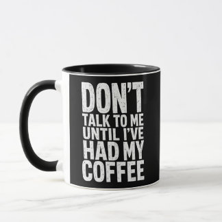 Tasse à café drôle Ne me parlez pas Grunge Noir et