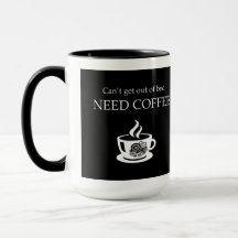 Tasse à café drôle « Ne peux pas fonctionner sans