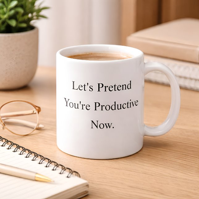 Tasse à café 'Faisons comme si vous étiez producti (Créateur téléchargé)