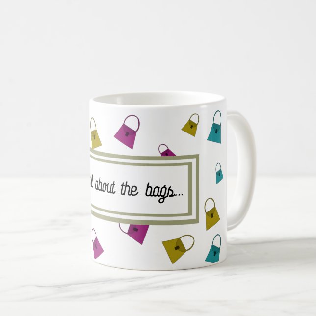 Tasse à café Il est tout sur les sacs (Devant droit)