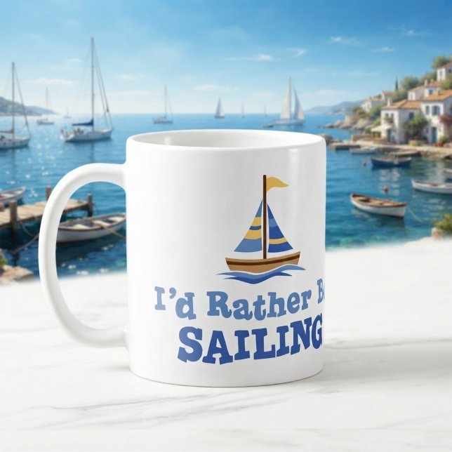 Tasse à café « J'aimerais mieux naviguer » (I'd rather be sailing mug. ⛵)