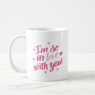 Tasse à café « Je suis tellement amoureux de toi »