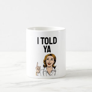 Tasse à café Je Vous L'avais Dit