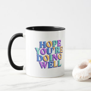 Tasse à café "J'espère que vous allez bien".