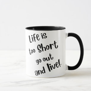 Tasse à café "La vie est trop courte"