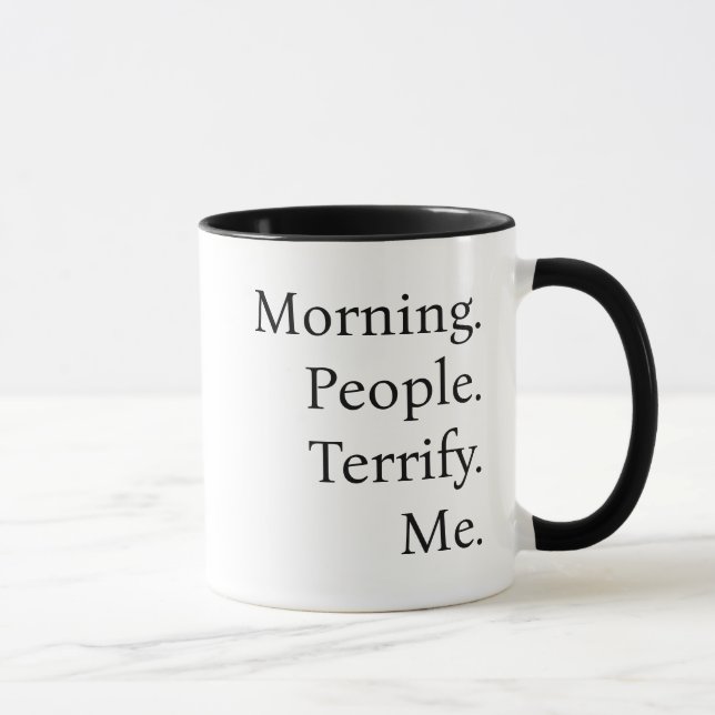 Tasse à café « Les gens du matin m'effraient » drô (Droite)