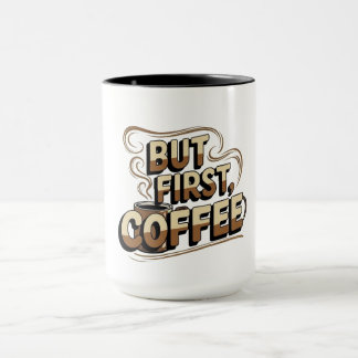 Tasse à café « Mais d'abord café » | Amateur de ca