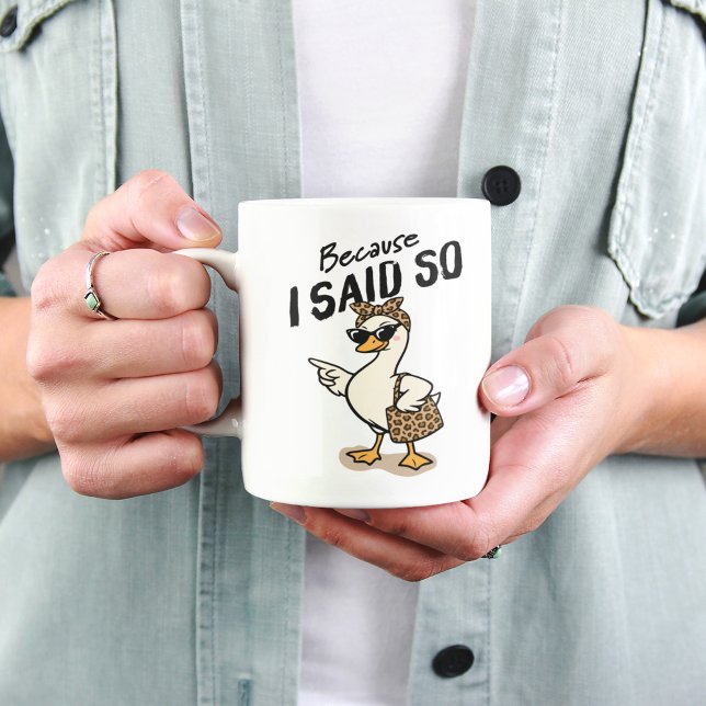 Tasse à café Maman Oie Sarcasme Parce que je l'ai  (Because i said so funny mom mug)