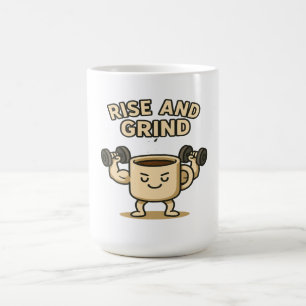 Tasse à café Rise and Grind - Motivation drôle pou