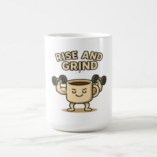 Tasse à café Rise and Grind - Motivation drôle pou