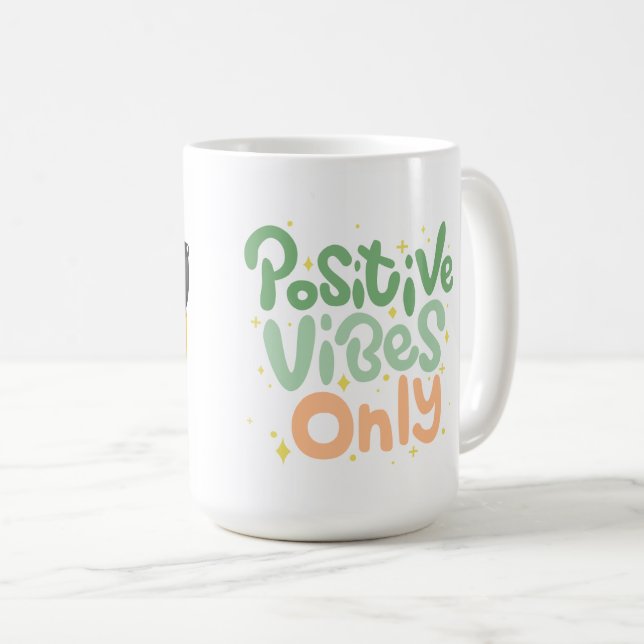 Tasse à café « Vibes Positives Seulement » (Devant droit)