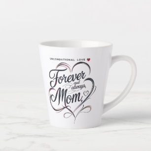 Tasse à latte « Pour toujours et à jamais, Maman »