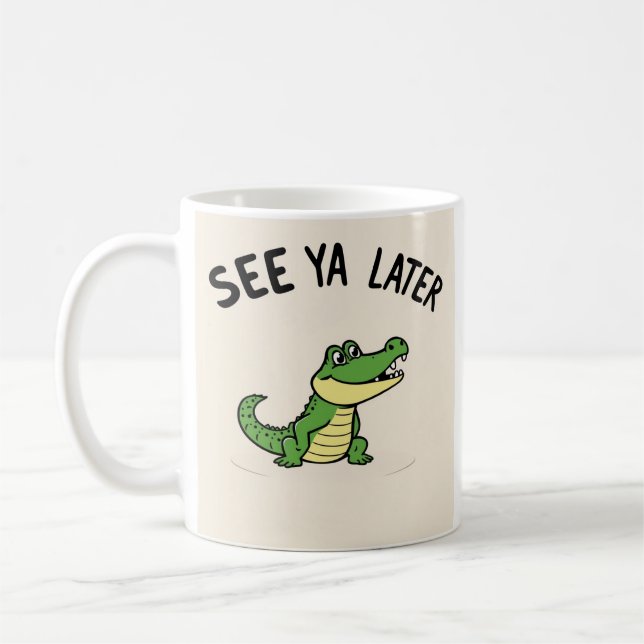 Tasse À Revoir Plus Tard Aligator (Gauche)