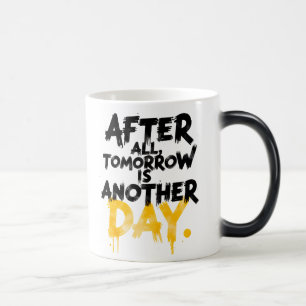 Tasse Après tout, demain est un autre jour