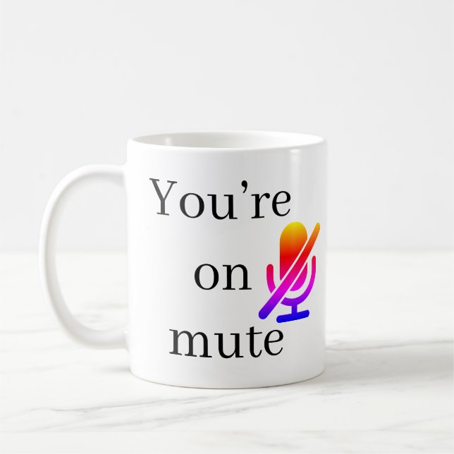 Tasse avec citation drôle de Zoom « Vous êtes en s (Gauche)