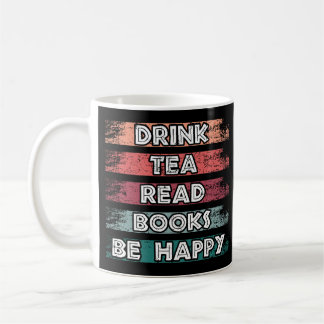 Tasse Boire du Thé Lire des Livres Soyez Heureux