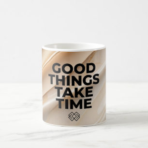 Tasse Bonne Chose Prend Du Temps Citation Motivant