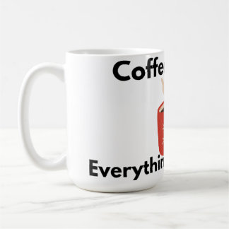 Tasse Café D'abord Tout Le Reste Plus Tard