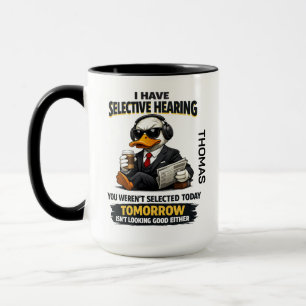 Tasse Canard Ouïe Sélective Drôle de Collègue de