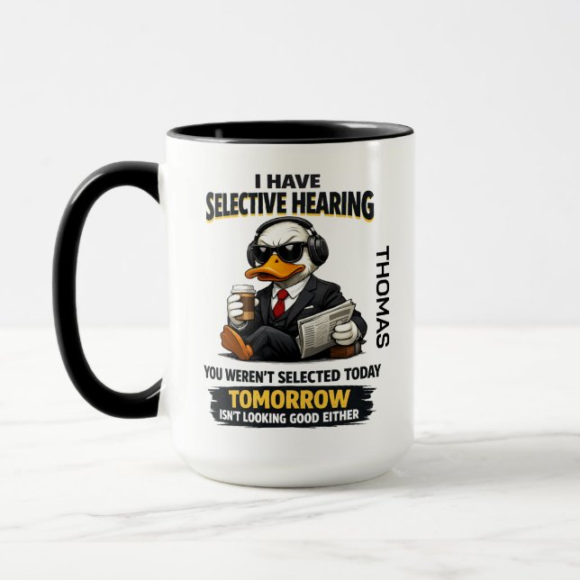 Tasse Canard Ouïe Sélective | Drôle de Collègue de (Gauche)