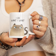 Tasse Chat Drôle Je Fais Ce Que Je Veux Siamois