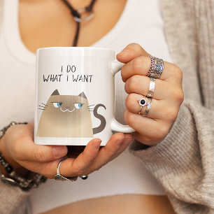 Tasse Chat Drôle Je Fais Ce Que Je Veux Siamois