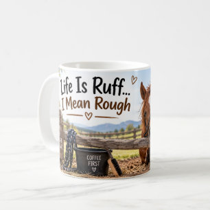 Tasse Cheval La Vie Est Rude Je Veux Dire Difficil