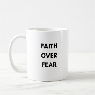 Tasse chrétienne La Foi Plutôt que la Peur