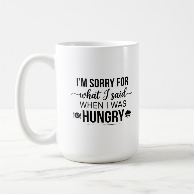Tasse Classique 15oz Désolé Quand Dit Quoi Faim Ci (Gauche)