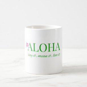 Tasse classique Aloha - Dis-le, pense-le, vis-le