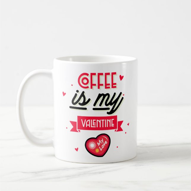 Tasse classique - Le café est mon Valentin (Gauche)