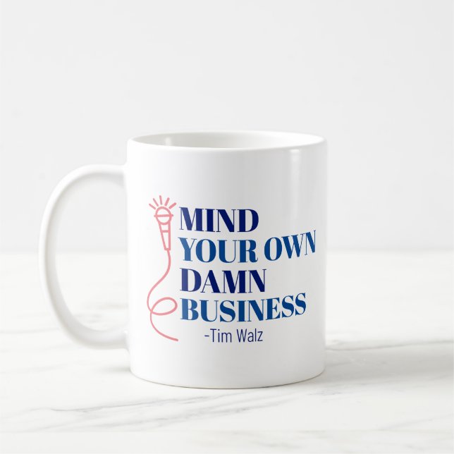 Tasse Classique Occupe-Toi de Tes Propres Affaires (Gauche)