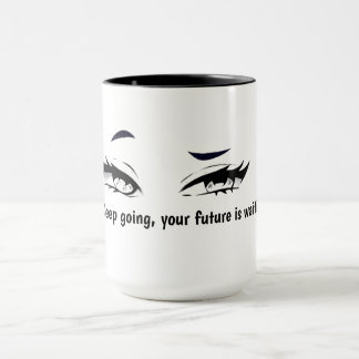 Tasse « Continuez, Votre Avenir Vous Attend » – Mo