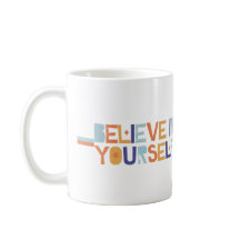 TASSE : CROIRE EN VOUS-MÊME