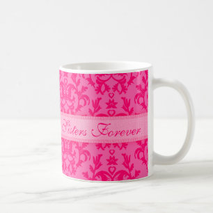 Tasse damassée rose vif "Sisters Forever"