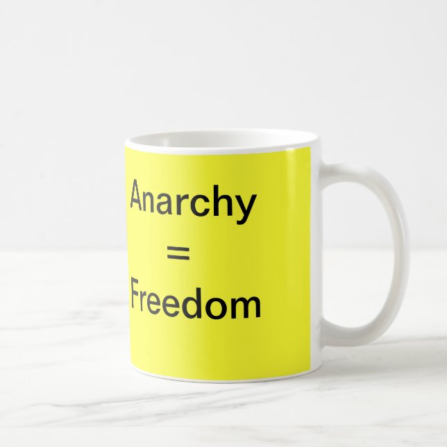 Tasse d'anarchie = de liberté (Droite)