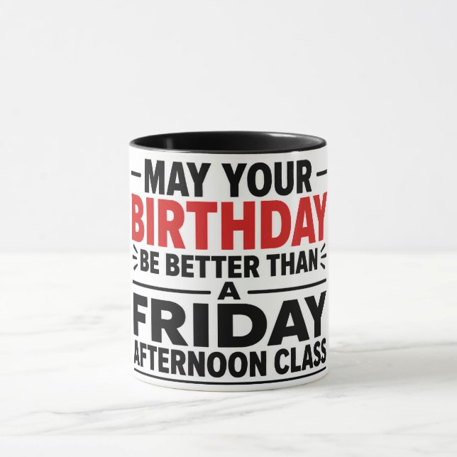 Tasse d'anniversaire drôle pour enseignant (Centre)