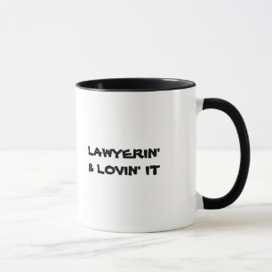 Tasse d'avocat : Lawyerin et Lovin il