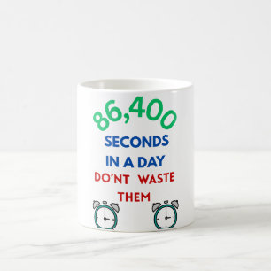 Tasse de café 86 400 secondes dans une journée