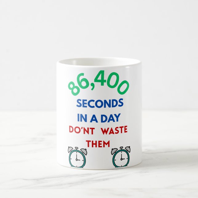 Tasse de café 86 400 secondes dans une journée (Centre)