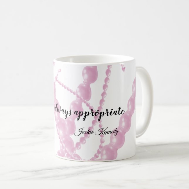 Tasse de café avec citation de perles toujours app (Devant droit)