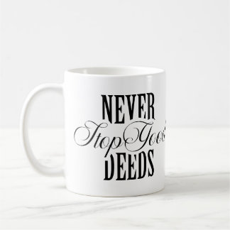 Tasse de café avec citation Ne jamais cesser les b