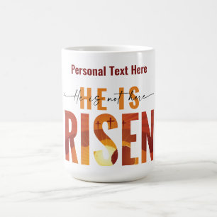 Tasse de café avec texte personnalisé He Is Risen