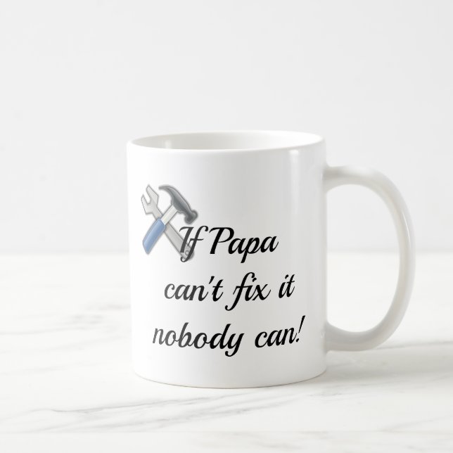 Tasse de café Cadeau Si Papa Ne Peut Pas Le Répare (Droite)