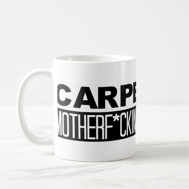TASSE DE CAFÉ : Carpe ce Motherf*cking Diem (Gauche)