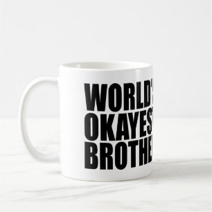 TASSE DE CAFÉ DE FRÈRE DE L'OKAYEST DU MONDE