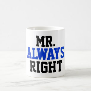 Tasse de café de M. Always Right