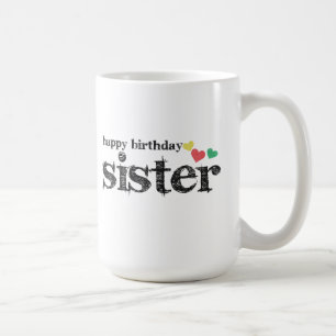 Tasse de café de soeur de joyeux anniversaire