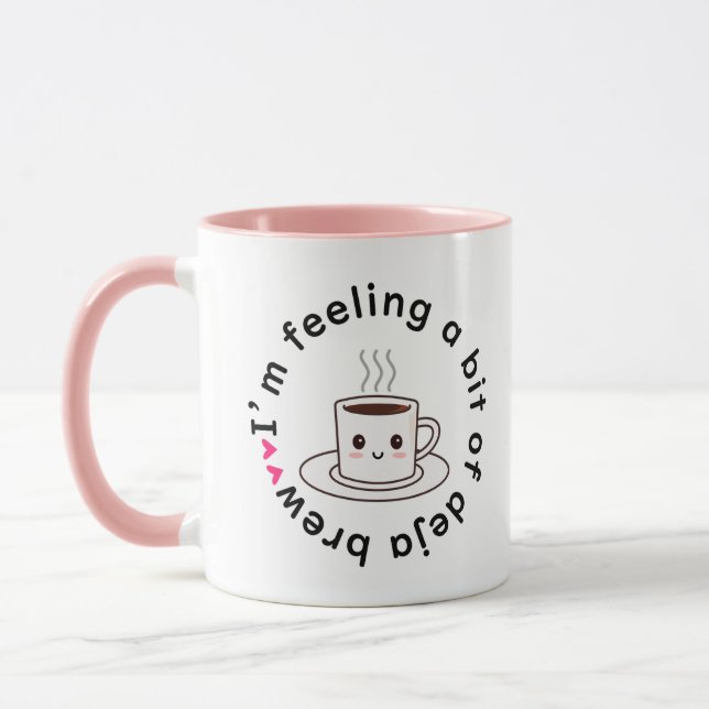 Tasse de café deja brew, je ressens un peu (Gauche)